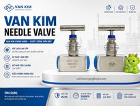 7 Tiêu Chí Quan Trọng Khi Chọn Van Kim Needle Valve Cho Nhà Máy Và Hệ Thống Công Nghiệp