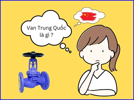 Van Trung Quốc là gì? Có nên sử dụng không? Giải pháp tối ưu từ Weke tại Tân Thành