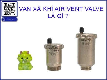 Bí Quyết Chọn Van Xả Khí Chuẩn Xác Theo Vật Liệu Và Ứng Dụng Thực Tế