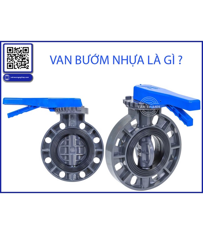 Van Bướm Nhựa PVC Là Gì? Đặc Điểm, Cấu Tạo Và Ứng Dụng Trong Hệ Thống Công Nghiệp