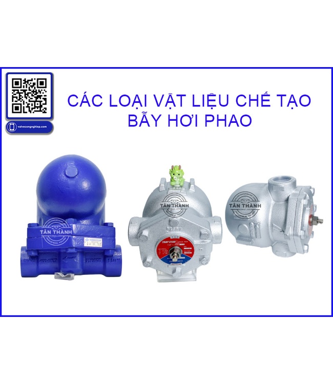 Bẫy hơi phao là gì? Cấu tạo, nguyên lý và ứng dụng thực tế | Van Tân Thành