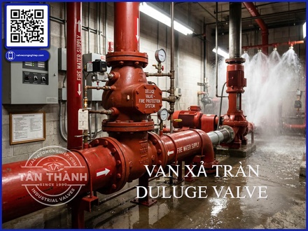 Van xả tràn Deluge Valve là gì? Cấu tạo, nguyên lý hoạt động và ứng dụng chi tiết