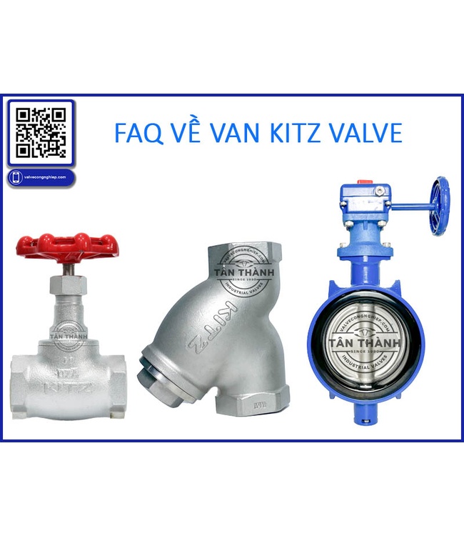 Đại lý van Kitz là gì và vì sao được quan tâm?