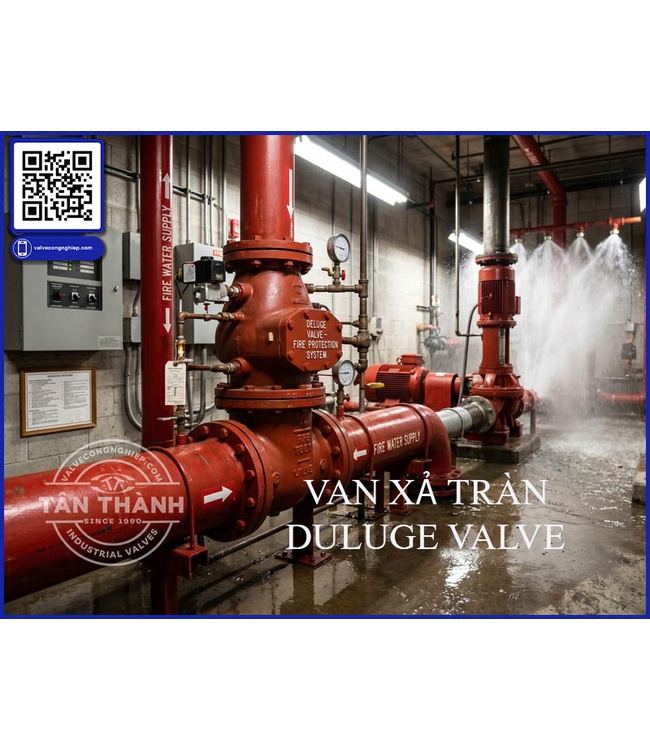 Van xả tràn Deluge Valve là gì? Cấu tạo, nguyên lý hoạt động và ứng dụng chi tiết