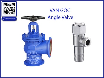 Van góc Angle Valve là gì? Cấu tạo, nguyên lý hoạt động, phân loại và ứng dụng chi tiết | Chuyên gia Van Tân Thành