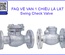 Hướng dẫn lắp đặt van 1 chiều lá lật đúng kỹ thuật – Tối ưu hiệu suất hệ thống đường ống